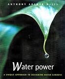 Amazon / Conran Octopus: Water Power: A Unique Approach to Designing Water Gardens (Anthony Archer-Wills)