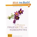 Die neun gro�en Frauenmittel der Hom�opathie (Einzeltitel Gesundheit/Fitness/Alternativheilkunde)