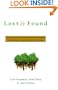 Lost and Found: The Story of How One Man Discovered the Secrets of Leadership . . .Where He Wasn't Even Looking