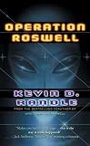  : Operation Roswell: The Novel (Tor Science Fiction)