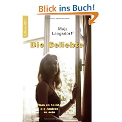 Die Geliebte. Was es hei�t, die Andere zu sein