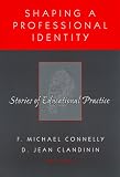 Shaping a Professional Identity: Stories of Educational Practice