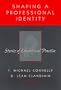Shaping a Professional Identity: Stories of Educational Practice