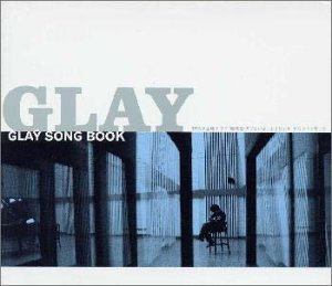 GLAY SONGBOOK 略 GLAY 斎藤ネコ TAKURO 柏原利勝 TVサントラ
