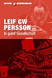 In guter Gesellschaft - Leif GW Persson