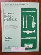 Ed Sueta Band Method: Tenor Saxophone, Book Two Ed Sueta Band Method: Tenor Saxophone, Book Two
