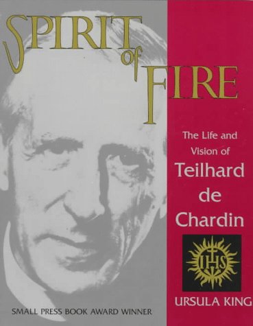 Spirit of Fire: The Life and Vision of Teilhard De Chardin under General in The Books Store