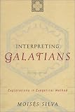 Interpreting Galatians: Explorations in Exegetical Method