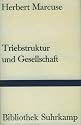 Triebstruktur und Gesellschaft. Ein philosophischer Beitrag zu Sigmund Freud