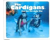 Hey! Get Out of My Way (UK Import) - The Cardigans