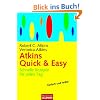 Atkins Quick & Easy: Schnelle Rezepte f�r jeden Tag