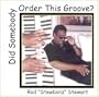 Did Somebody Order This Groove?
