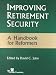 Improving Retirement Security: A Handbook for Reformers