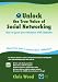 Unlock the True Value of Social Networking: How to Grow Your business with LinkedIn