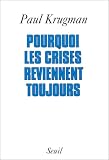 Pourquoi les crises reviennent toujours