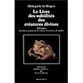 Le livre des subtilit�s des cr�atures divines XIIe si�cle, tome 2. Arbres, poissons, animaux, oiseaux