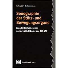Sonographie der Stütz- und Bewegungsorgane. Standardschnittebenen nach den Richtlinien der DEGUM (Taschenbuch)