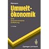 Umwelt�konomik: Eine theorieorientierte Einf�hrung (Springer-Lehrbuch)