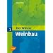 Der Winzer Band 1. Weinbau
