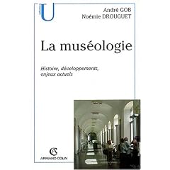 La mus�ologie : Histoire, d�veloppements, enjeux actuels