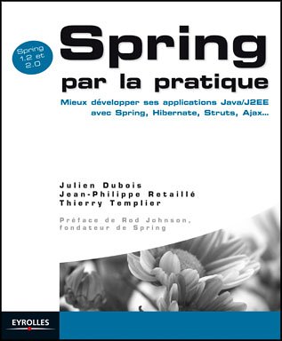 Cover image : Spring par la pratique : Mieux développer ses applications Java/J2EE avec Spring, Hibernate, Struts, Ajax...