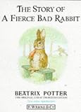 The Story of a Fierce Bad Rabbit (Potter 23 Tales)