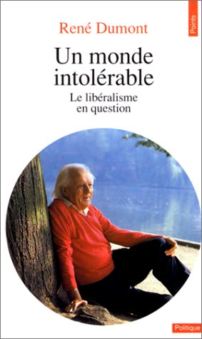 Un monde intolérable. Le libéralisme en question