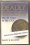 Deadly deceits: My 25 years in the CIA