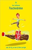 Flaschendrehen oder: der Tag, an dem ich Nena zers�gte