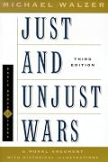Just and Unjust Wars A Moral Argument With Historical Illustrations (Basic Books Classics)