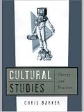Cultural Studies: Theory and Practice