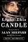 Light This Candle: The Life & Times of Alan Shepard--America's First Spaceman