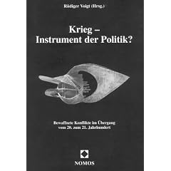 Krieg - Instrument der Politik? Bewaffnete Konflikte im �bergang vom 20. zum 21. Jahrhundert