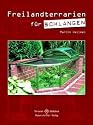 Freilandterrarien f&uuml;r Schlangen