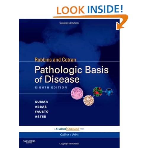 Robbins & Cotran Pathologic Basis of Disease: With STUDENT CONSULT Online Access, 8e (Robbins Pathology)