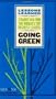 Going Green (Lessons Learned)