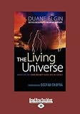 The Living Universe: Where are We? Who are We? Where are We Going?