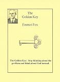 Emmet Fox the Golden Key