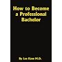 How to Become a Professional Bachelor