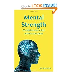 Mental Strength: Condition Your Mind, Achieve Your Goals