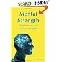 Mental Strength: Condition Your Mind, Achieve Your Goals