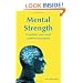 Mental Strength: Condition Your Mind, Achieve Your Goals