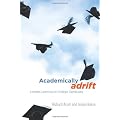 Academically Adrift: Limited Learning on College Campuses By Richard Arum, Josipa Roksa