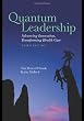 Quantum Leadership: Advancing Information, Transforming Health Care, Third Edition