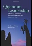 Quantum Leadership: Advancing Information, Transforming Health Care, Third Edition