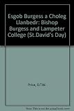 Yr Esgob Burgess a Choleg Llanbedr = Bishop Burgess and Lampeter College
