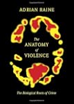 The Anatomy of Violence: The Biologic...