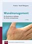 Wundmanagement: Ein illustrierter Leitfaden f�r �rzte und Apotheker