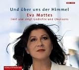 Und �ber uns der Himmel: Lyrik und Chanson