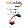Champagner, Wein & Co.: Fl�ssige Werte als Kapitalanlage